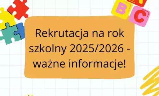 Zdjęcie do Rekrutacja na rok szkolny 2025/2026